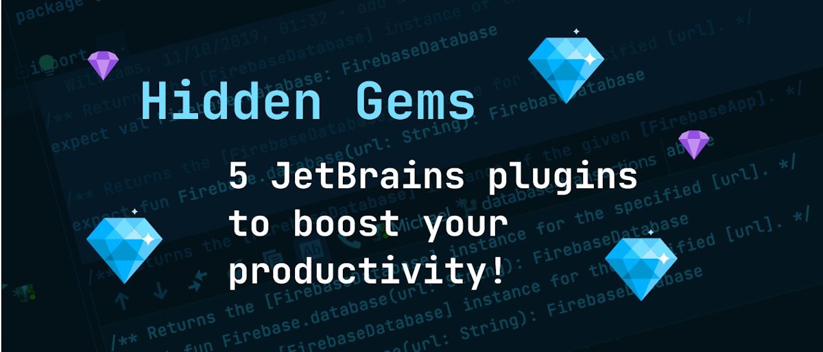 featured image - 5 JetBrains Plugins to Take Your Productivity through the Roof