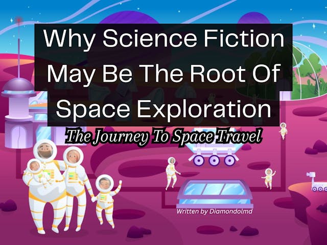 /why-science-fiction-may-be-the-root-of-space-exploration-the-journey-to-space-travel feature image