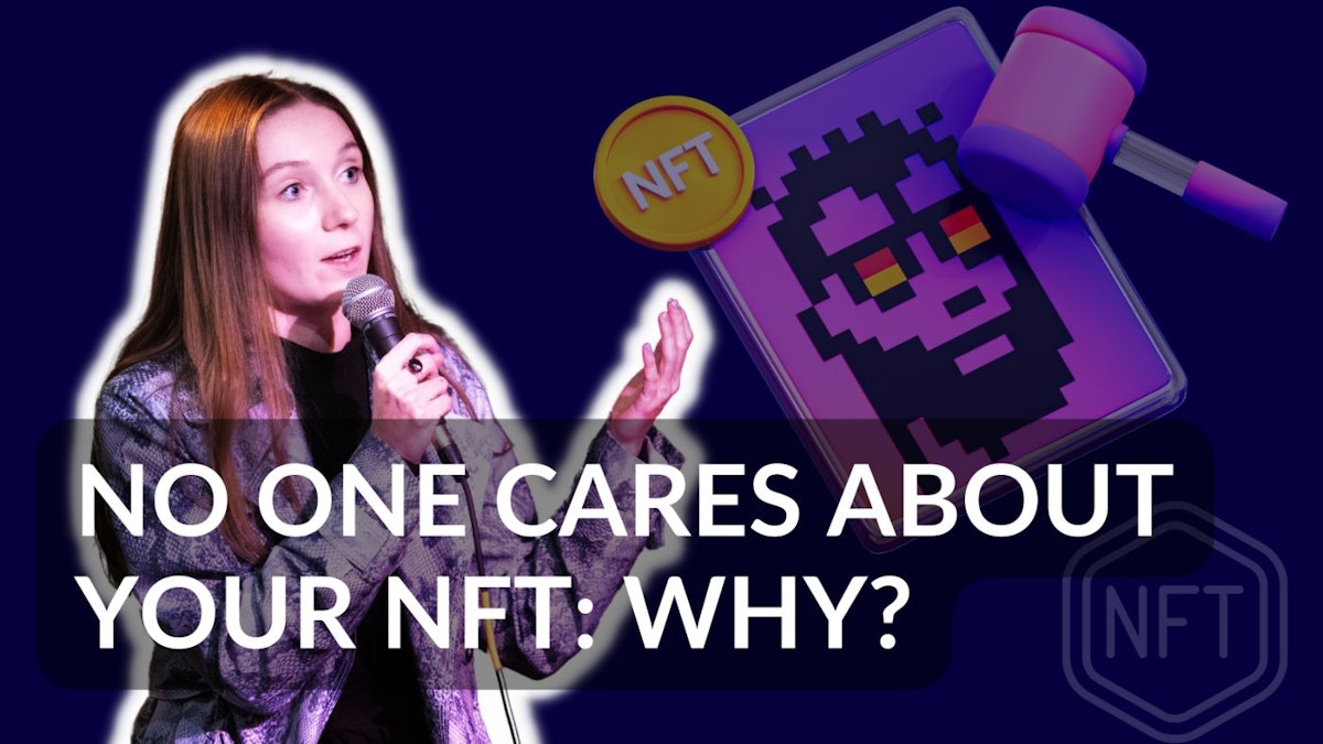 featured image - No One Cares About Your NFTs — Here's Why