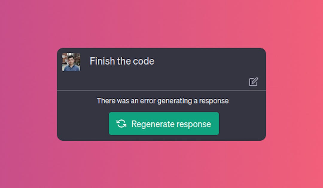 ChatGPT throwing an error when asked to finish its code generation