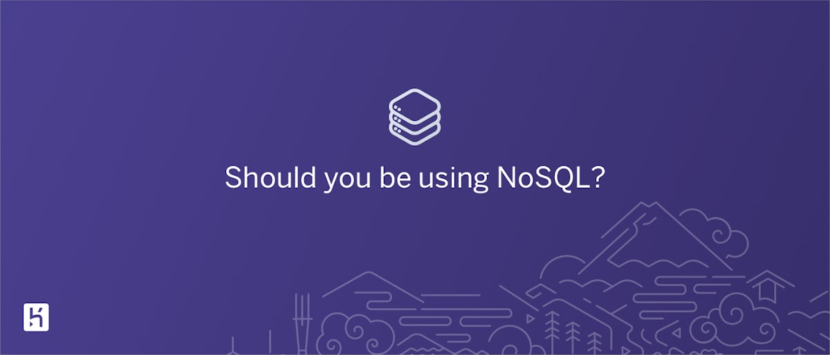 featured image - Should You Be Using NoSQL?