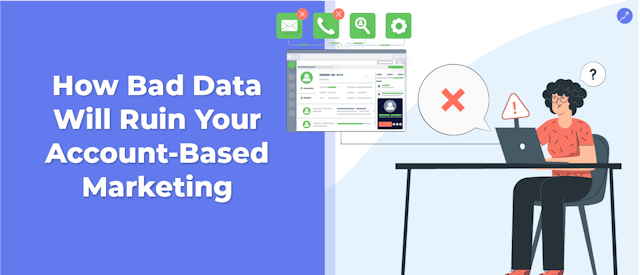 /how-bad-data-will-ruin-your-account-based-marketing feature image