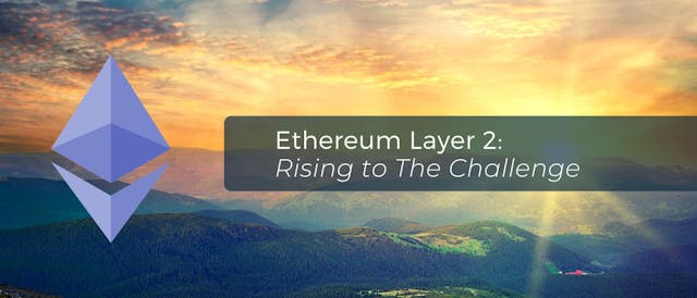 /ethereum-layer-2-is-rising-to-the-challenge-9jt34v5 feature image