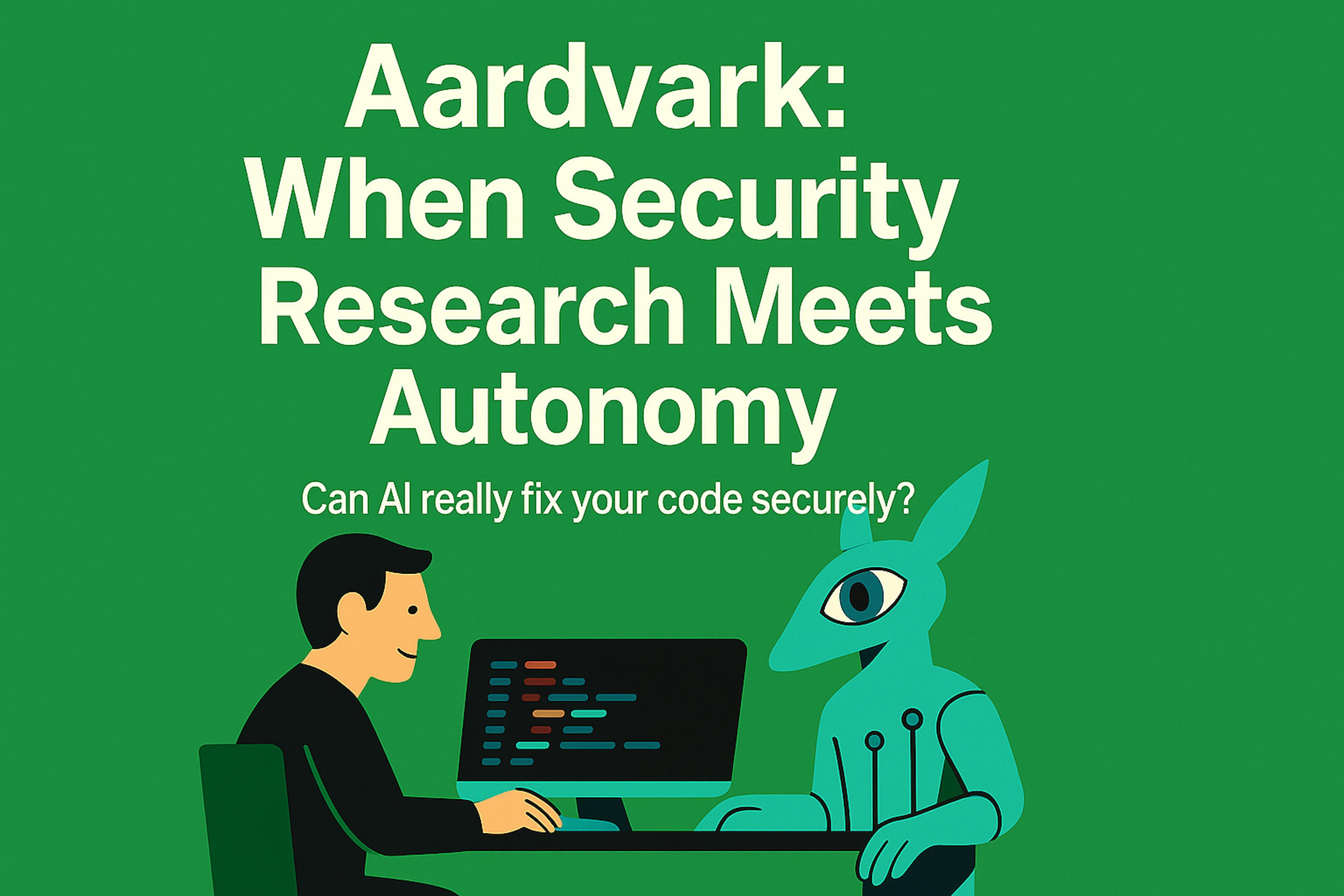 OpenAI Aardvark and The New Wave of Autonomous Security Research