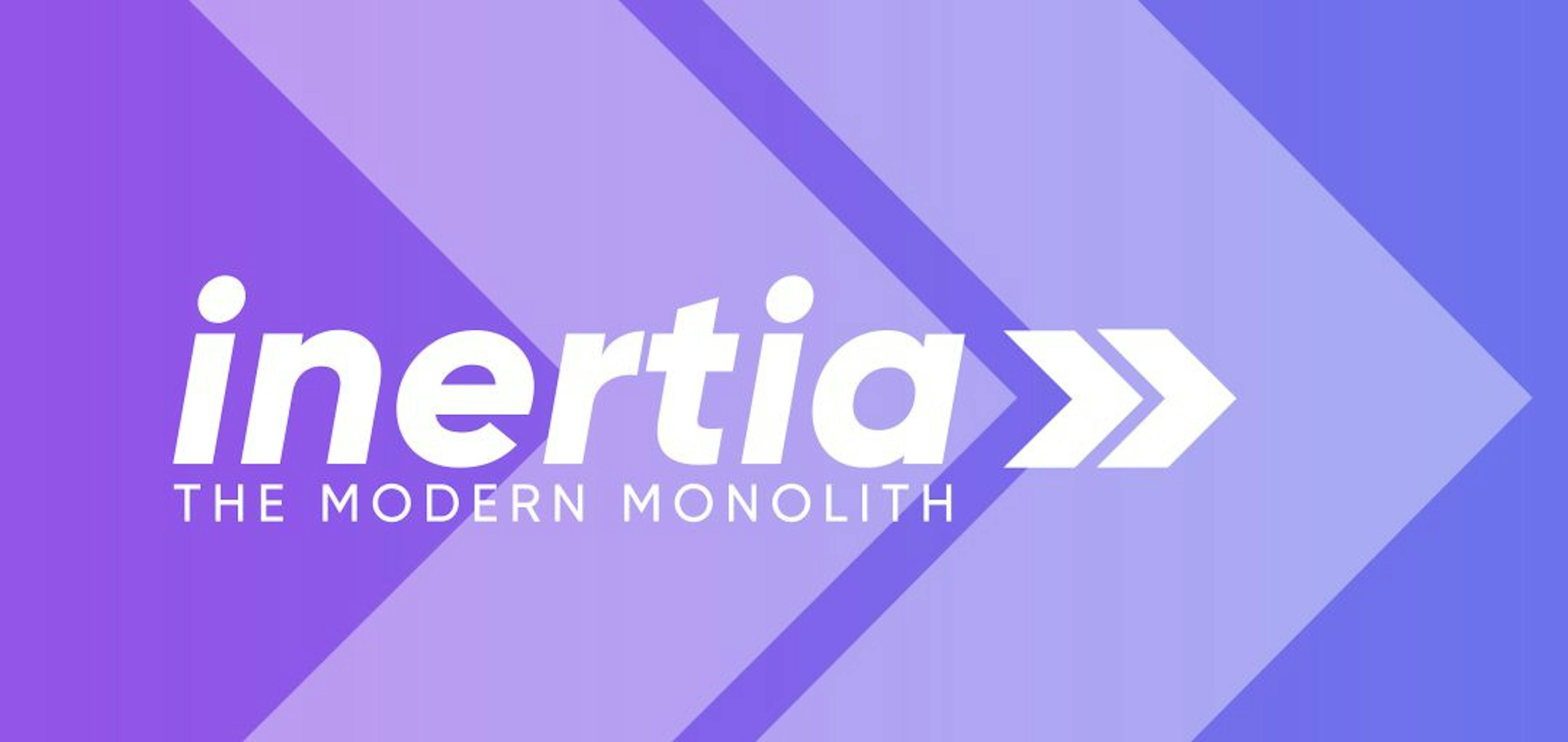 featured image - How to Use InertiaJS to Build a Single Page Application Without an API