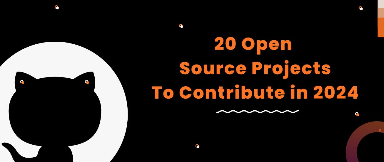 🎁 20 Open-Source Projects to Contribute to in 2024