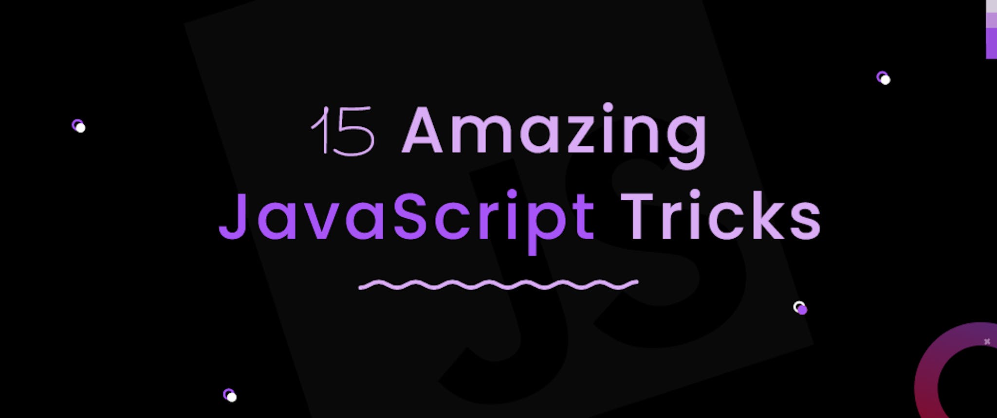 featured image - 15 Amazing Things You Did Not Know You Could Do With Simple JavaScript 🤯