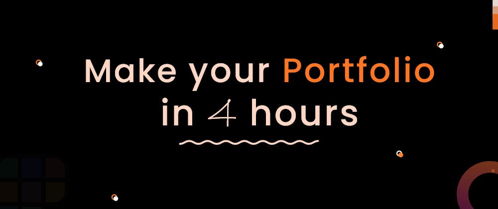 Can You Make Your Portfolio in Just 4 Hours? It's Possible