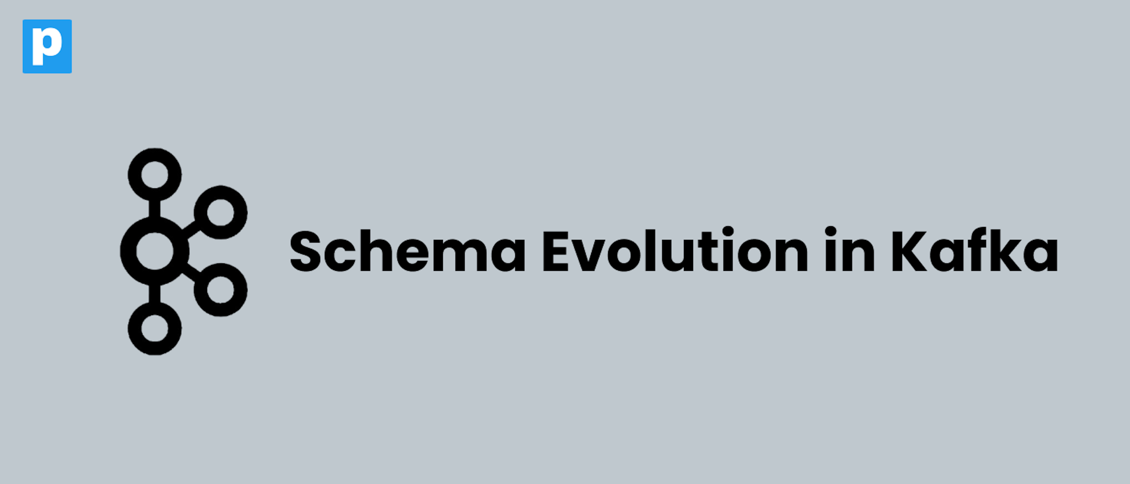 featured image - Kafka Schema Evolution: A Guide to the Confluent Schema Registry