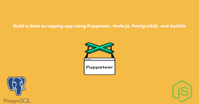 /build-a-data-scraping-app-using-puppeteer-nodejs-postgresql-and-aptible feature image