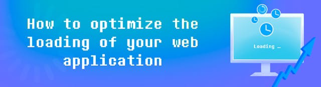 /how-to-optimize-the-loading-of-your-web-application feature image