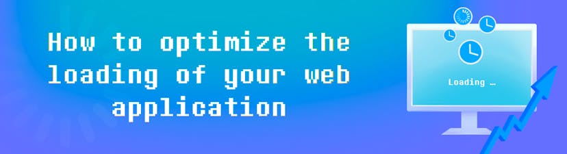 /how-to-optimize-the-loading-of-your-web-application feature image