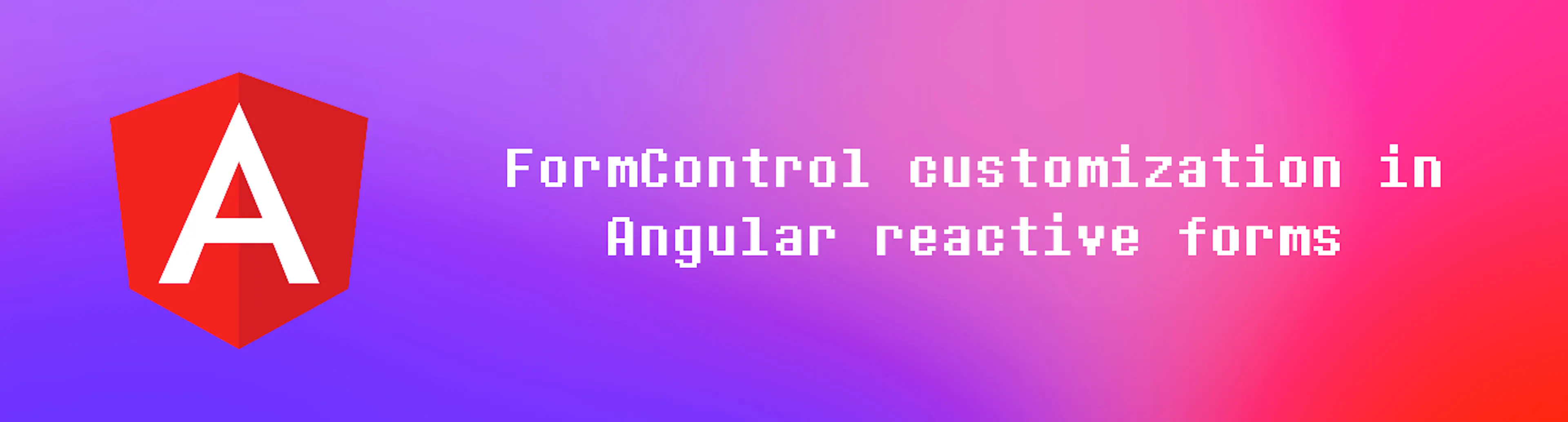 How to Extend the FormControl Functionality in Angular | HackerNoon