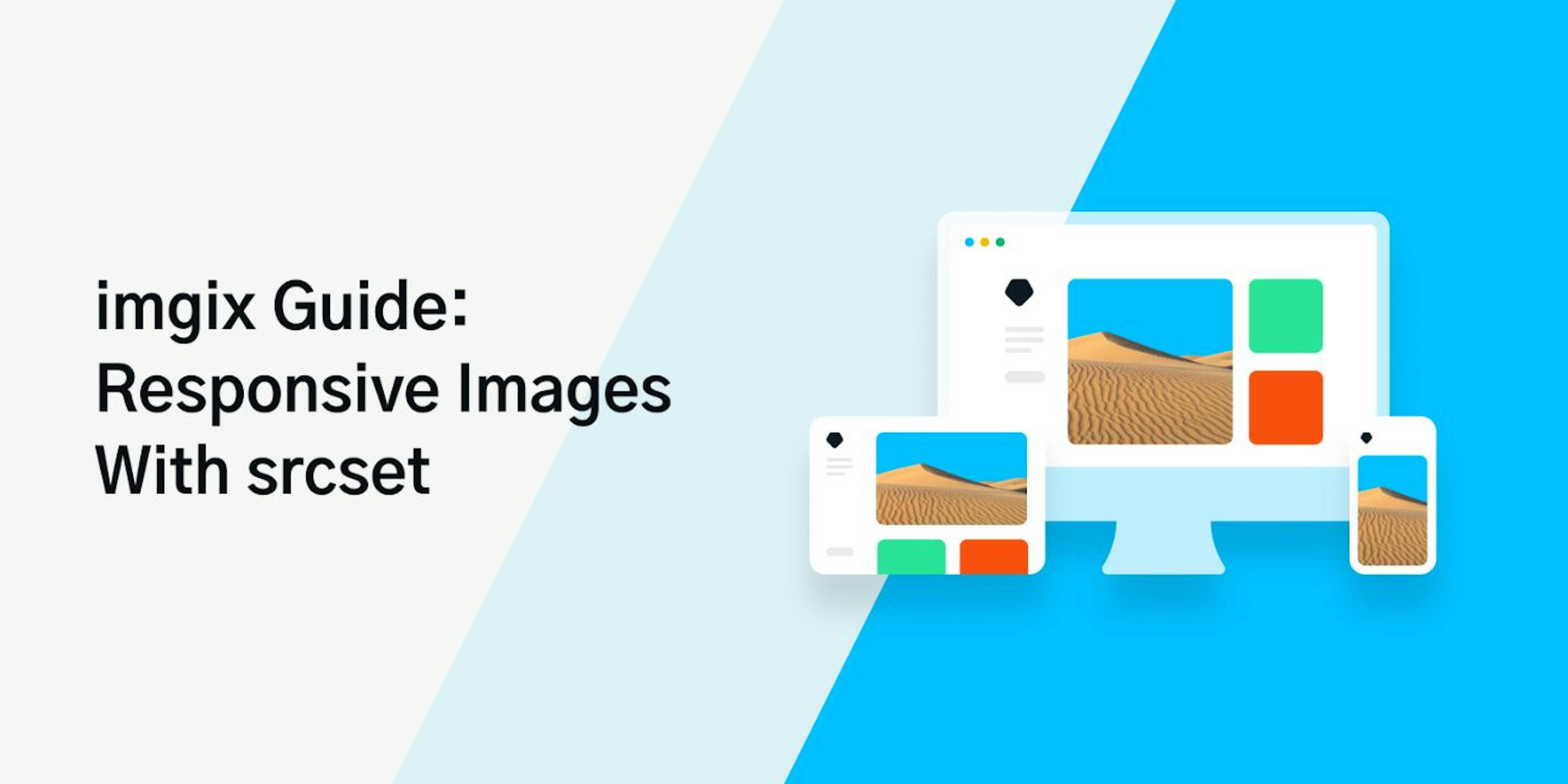 featured image - A Beginner's Guide: Responsive Images With srcset