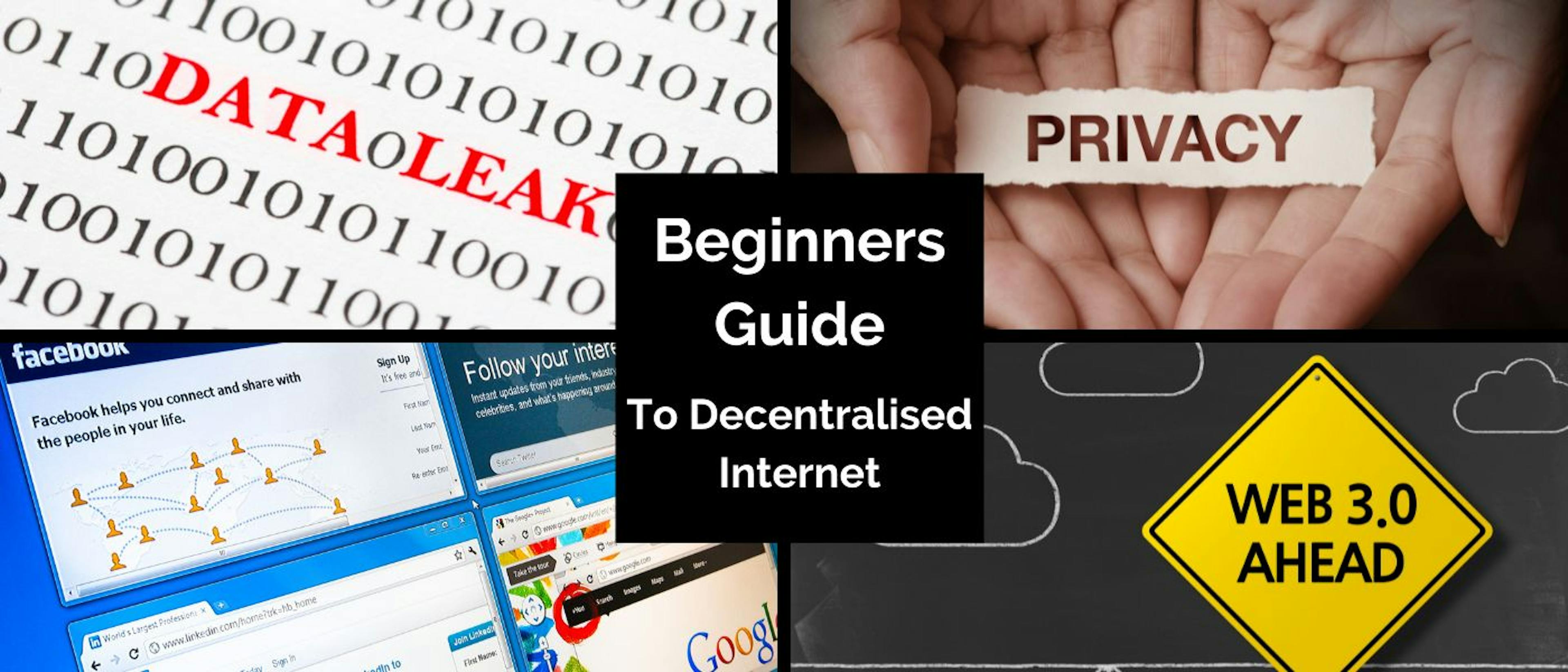 featured image - A Beginners Guide to Decentralized Internet