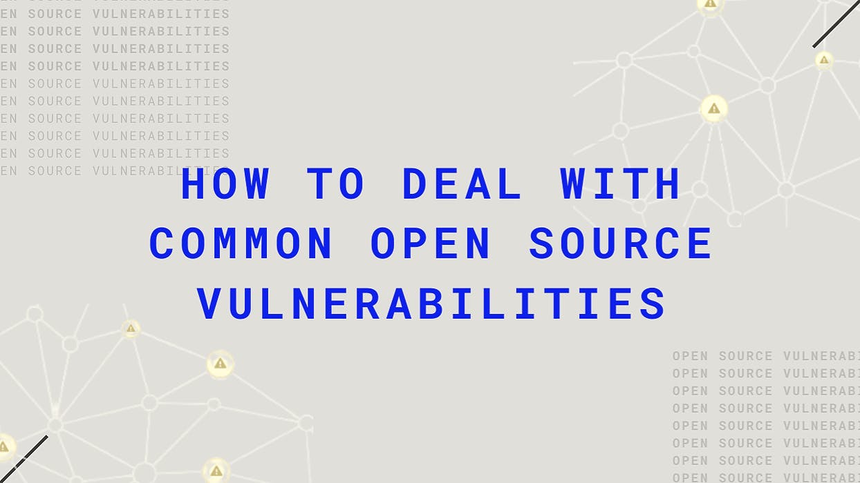 featured image - How To Deal With Common Open Source Vulnerabilities