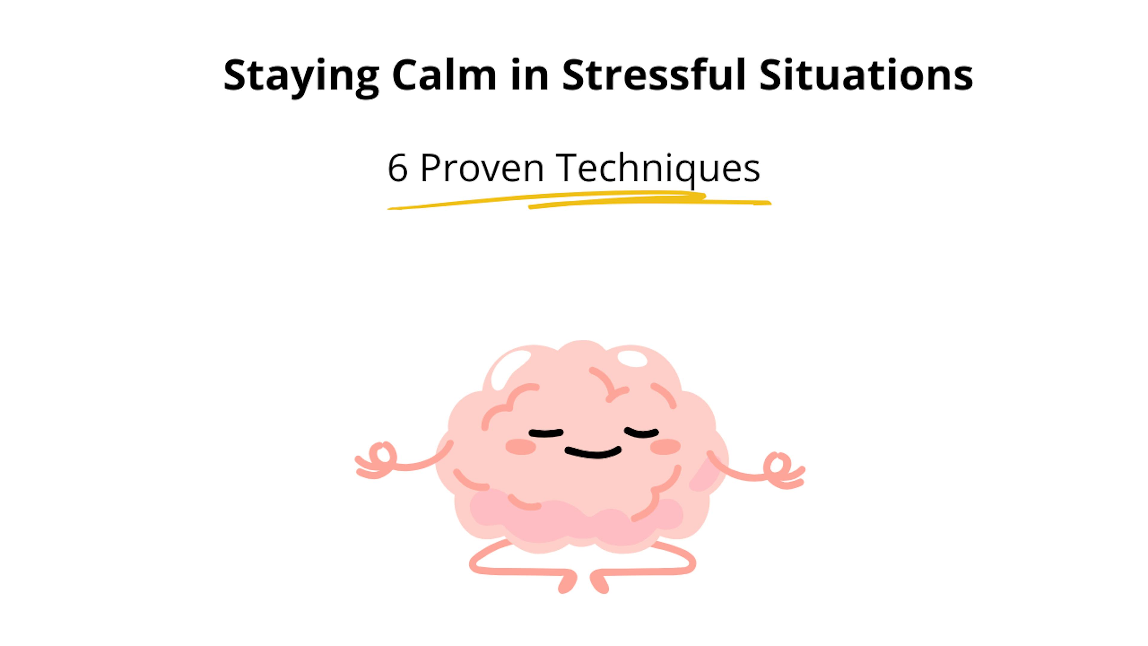 /stay-calm-in-stressful-situations-with-these-6-proven-techniques feature image