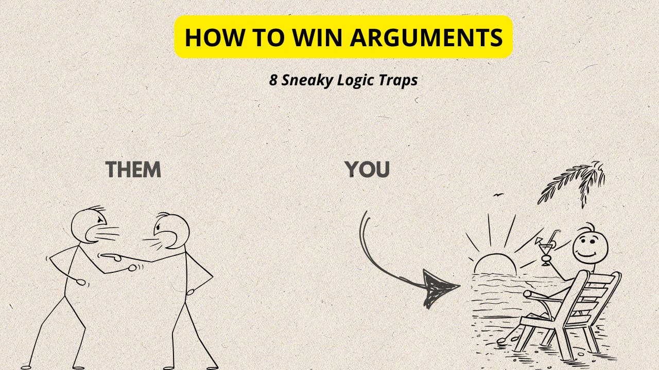 Easily Win Arguments By Avoiding These 8 Logic Traps