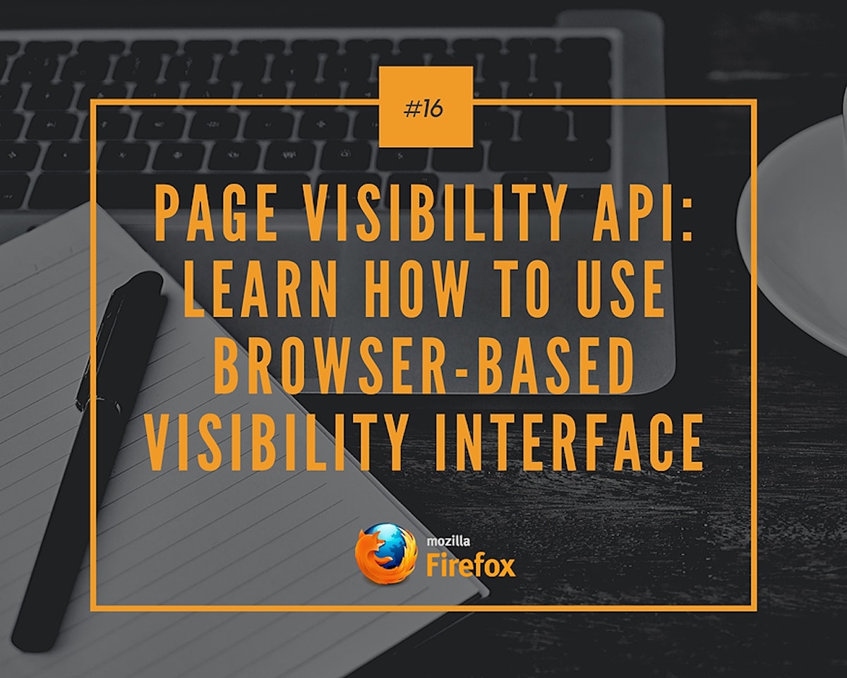 featured image - Page Visibility API: Learn How to Use Browser-Based Visibility Interface