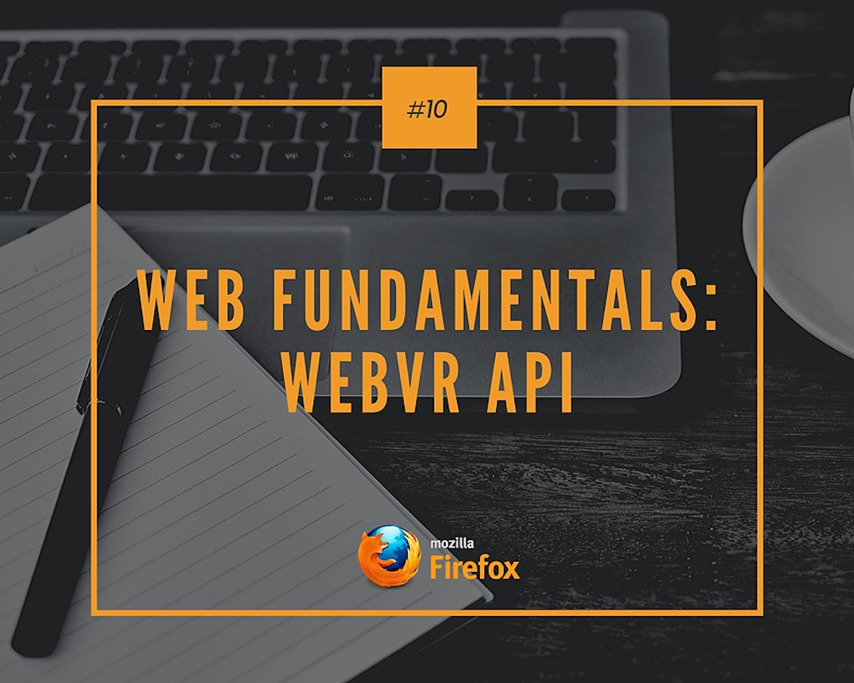 featured image - Web Fundamentals: WebVR API