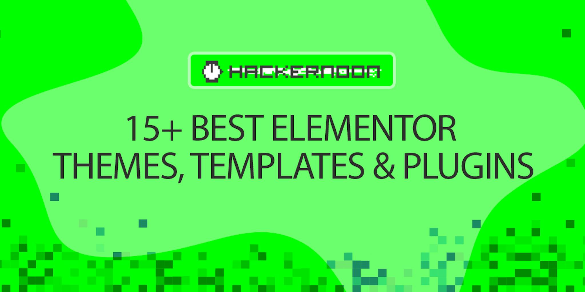 featured image - 15+ Best Elementor Themes, Templates & Plugins for 2021