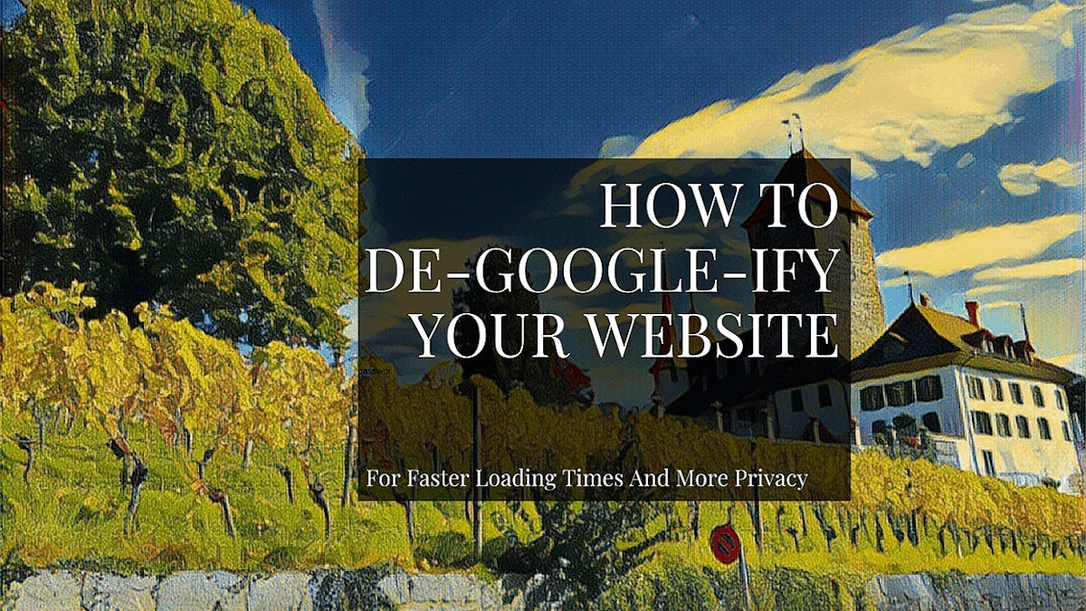 featured image - De-Google-ify Your Website [A How-To Guide]