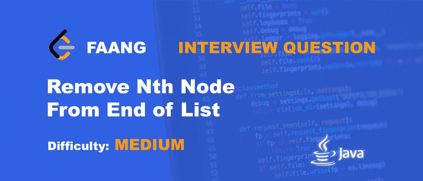featured image - How to Remove Nth Node From End of List — Blind 75 LeetCode Question