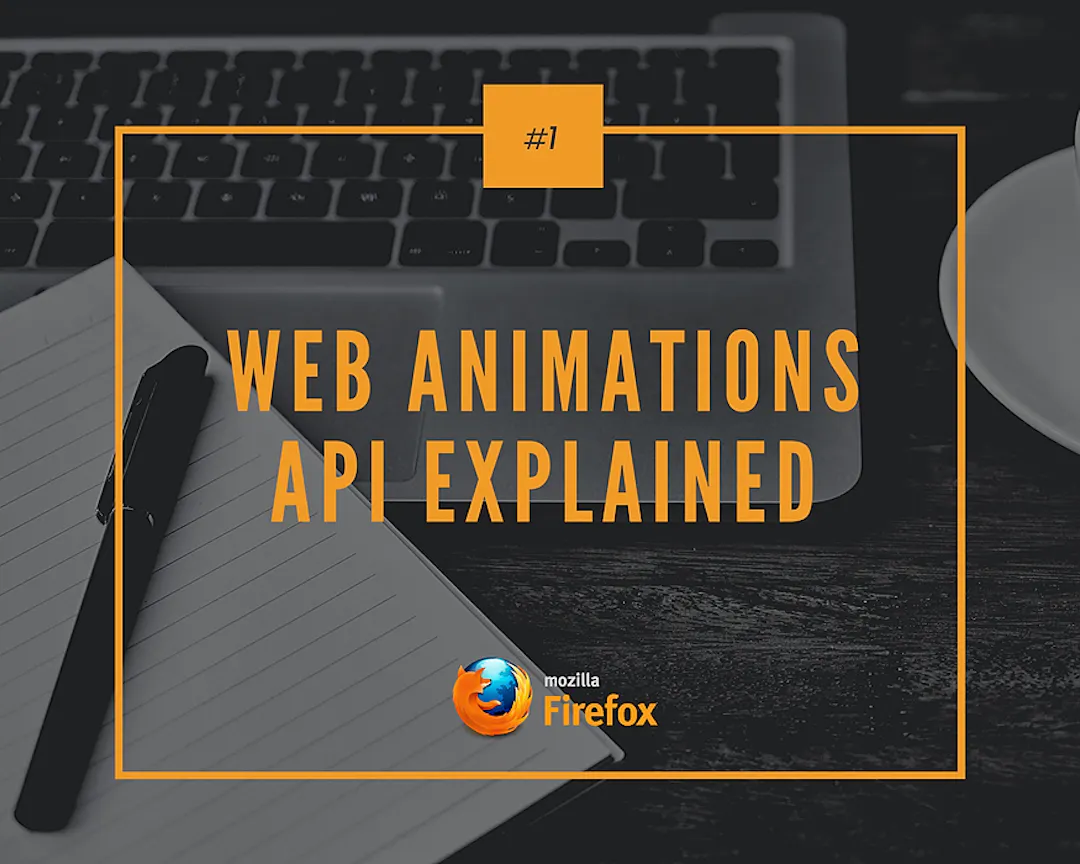 Web Animations API Explained