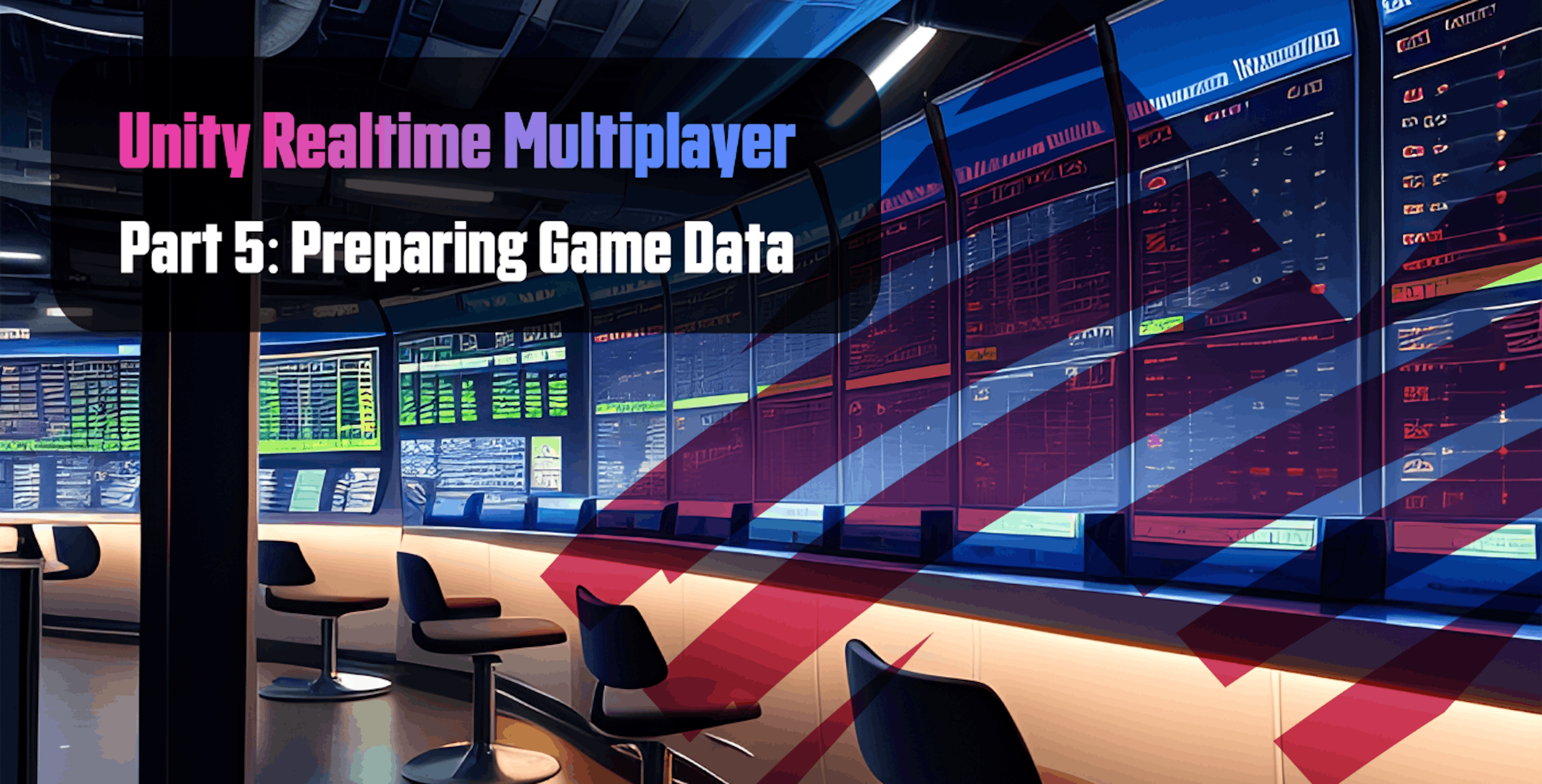 featured image - Unity Realtime Multiplayer, Part 5: Preparing Game Data
