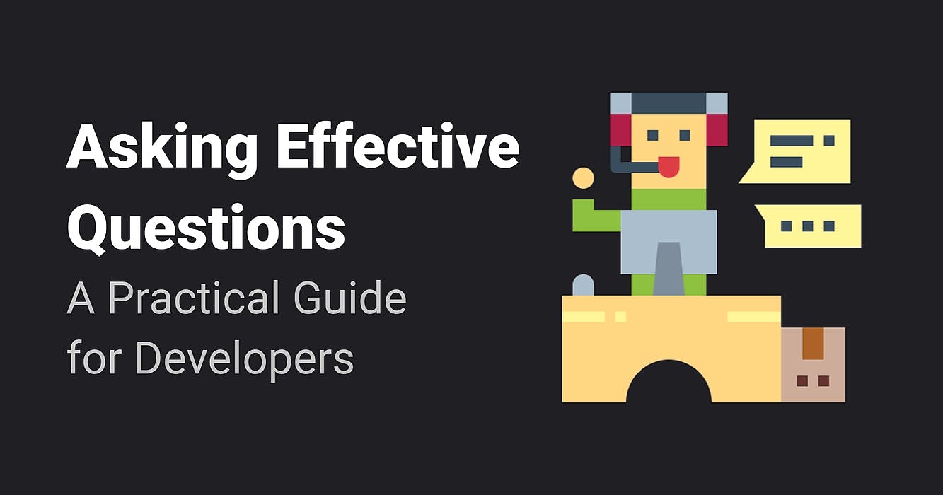featured image - Ask Better Questions, Get Smarter Answers: A Practical Guide for Devs