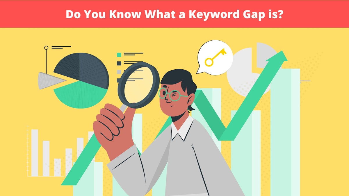 featured image - An Intro to Keyword Gaps and How to Do a Keyword Gap Analysis