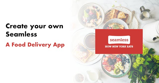 /create-your-own-seamless-a-food-delivery-app-oio3zo9 feature image
