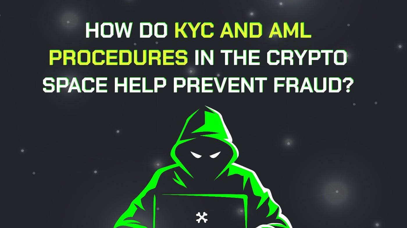 /how-do-kyc-and-aml-procedures-in-the-crypto-space-help-prevent-fraud feature image