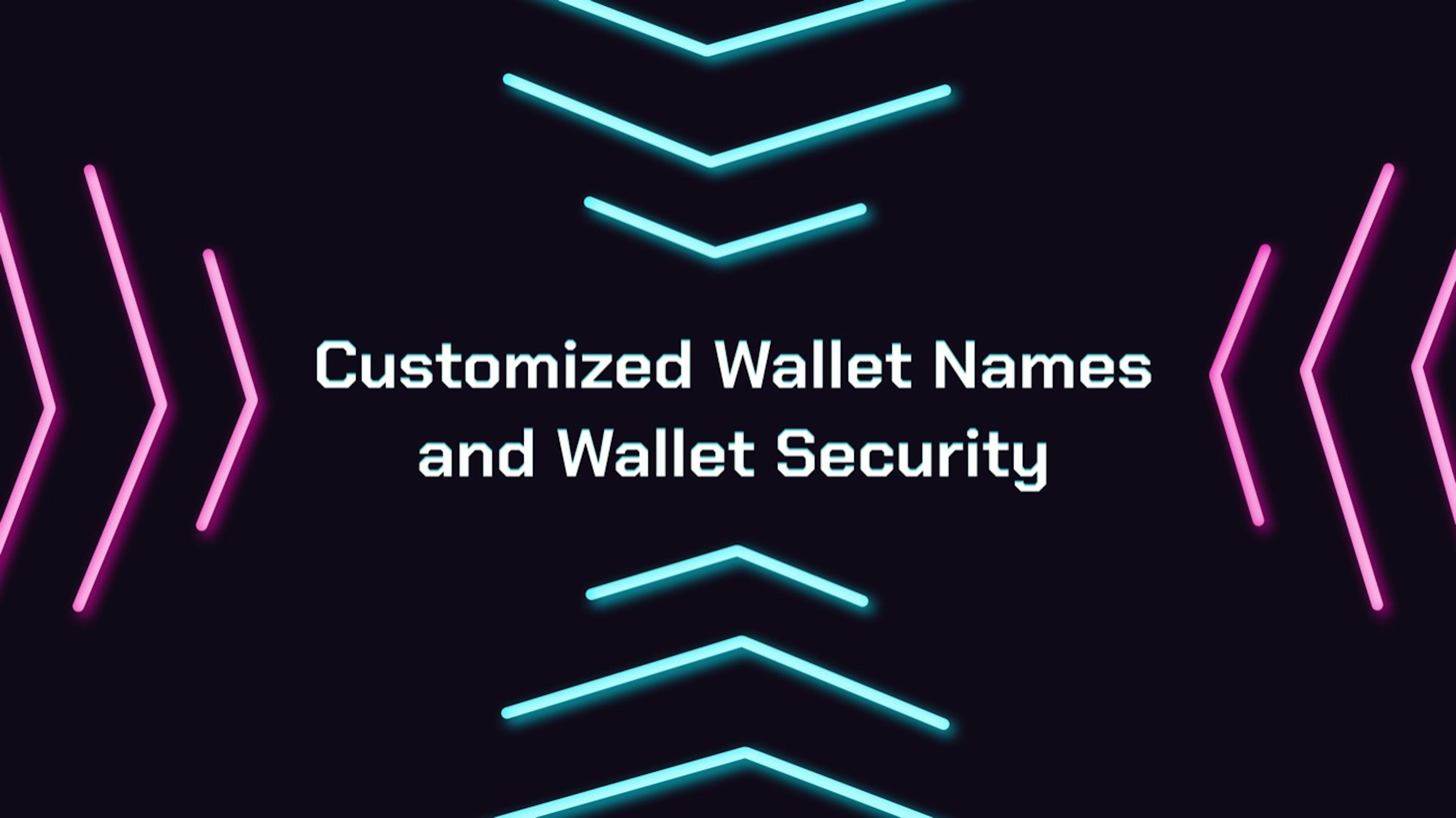 featured image - How to Get Customized Wallet Names and Wallet Security