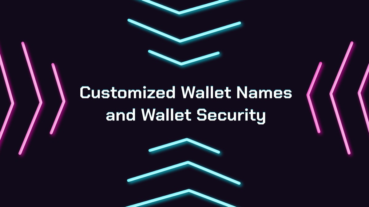 featured image - How to Get Customized Wallet Names and Wallet Security