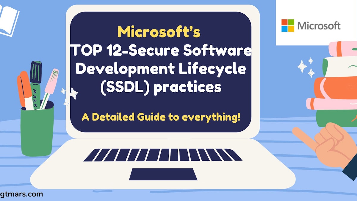 featured image - Software Developers' Top 12 Secure Software Development Lifecycle (SSDL) practices by Microsoft