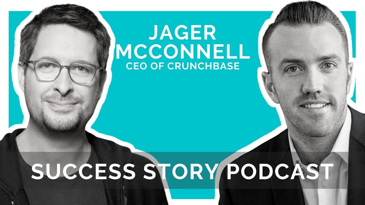 featured image - Talking With Jager McConnell, CEO of Crunchbase - Using Intuition To Succeed In Business