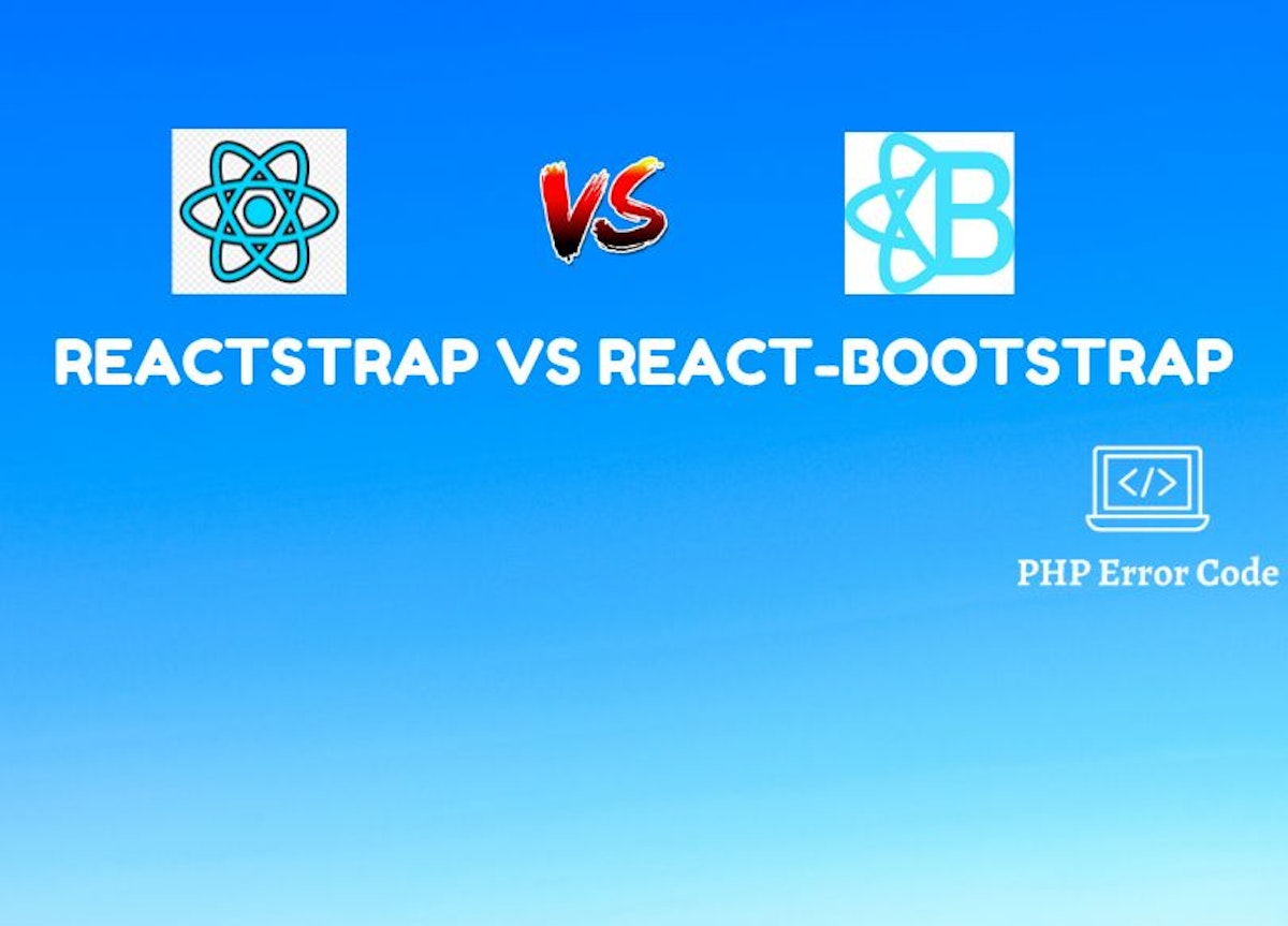 featured image - Reactstrap vs React-Bootstrap