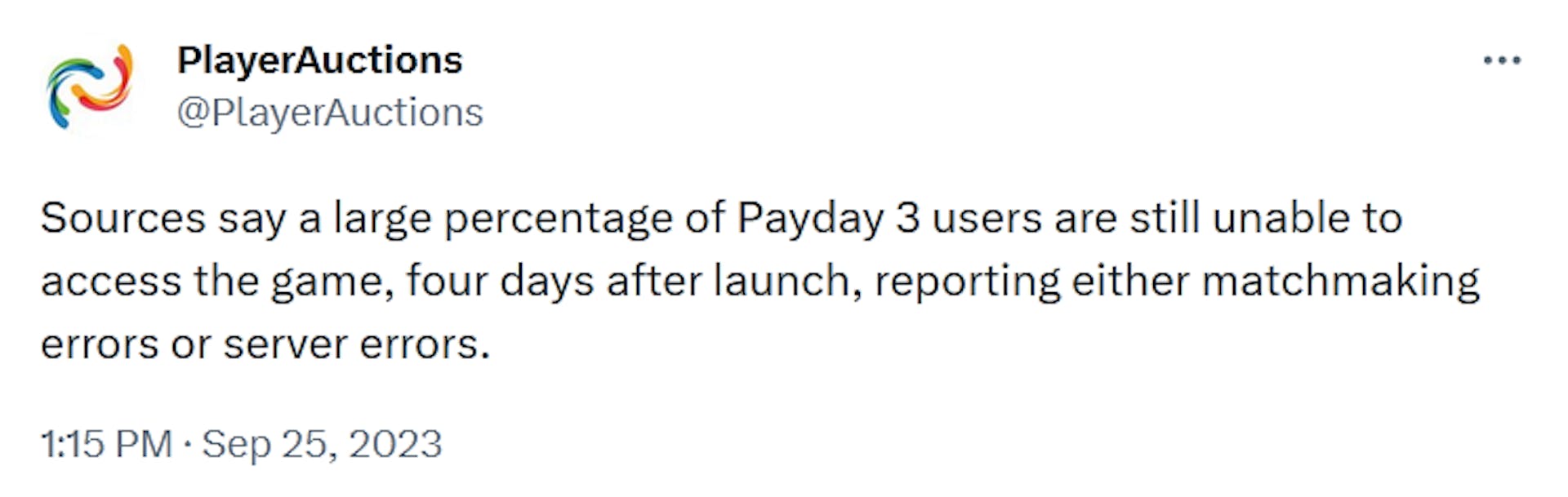 PlayerAuctions reported a large contingent of players were still unable to access Payday 3 four days after launch.