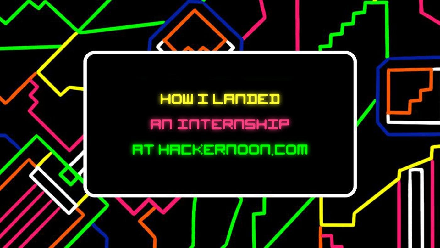 /how-i-landed-a-design-internship-at-hackernoon feature image