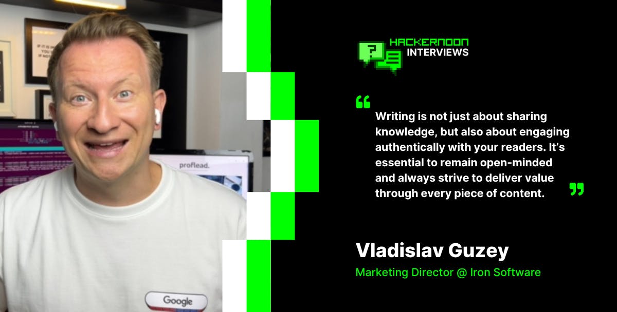 featured image - Meet the HackerNoon Top Writers - Vladislav Guzey on Writing and Creativity