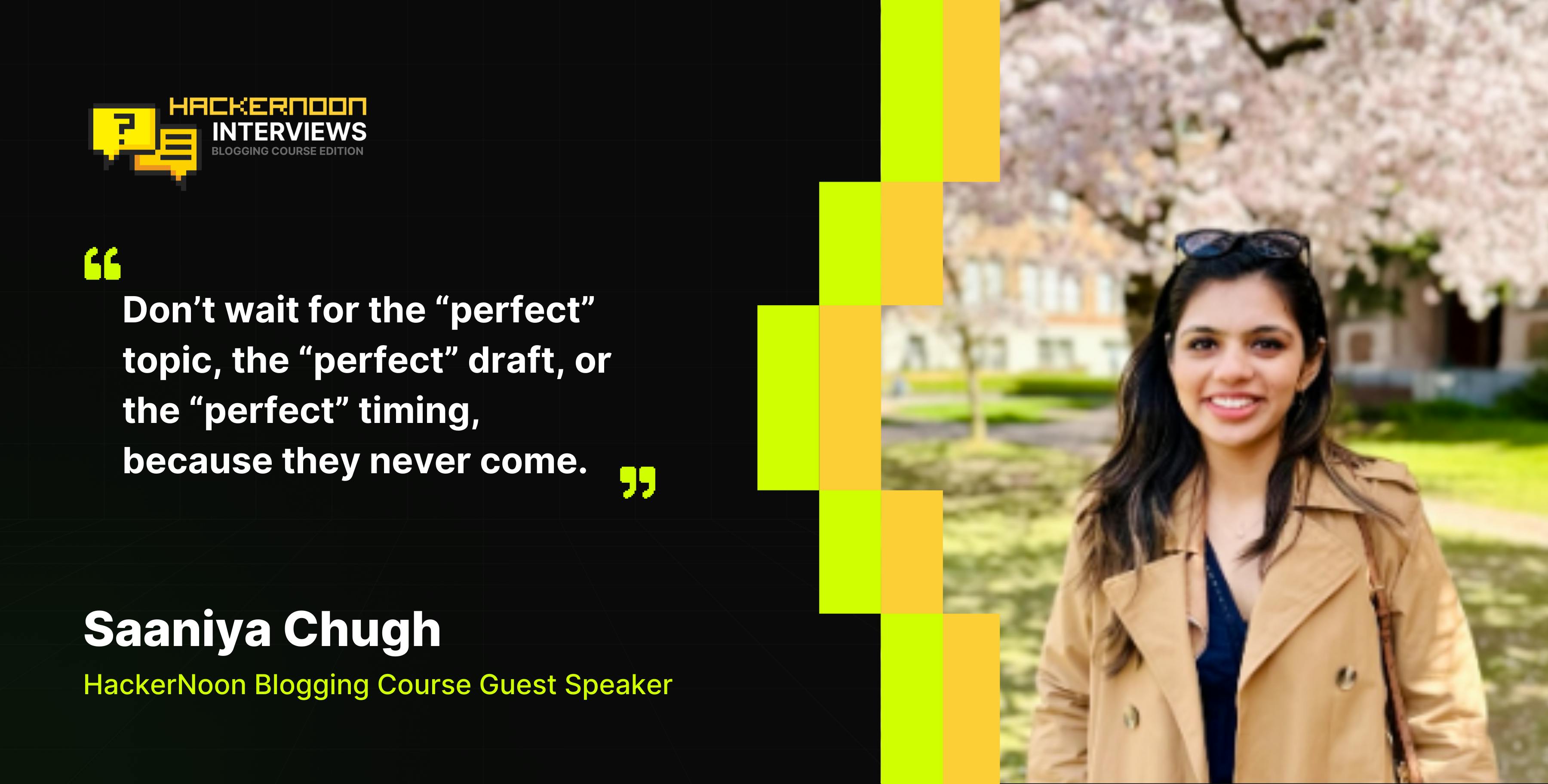 featured image - Meet Saaniya Chugh - HackerNoon Writing Course Guest Speaker