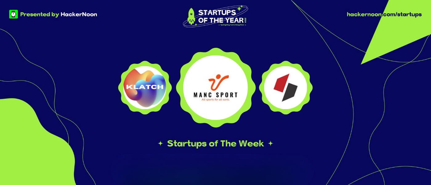 featured image - Meet Manc Sport, Reinforce Lab Limited, and Klatch Technologies: HackerNoon Startups of the Week