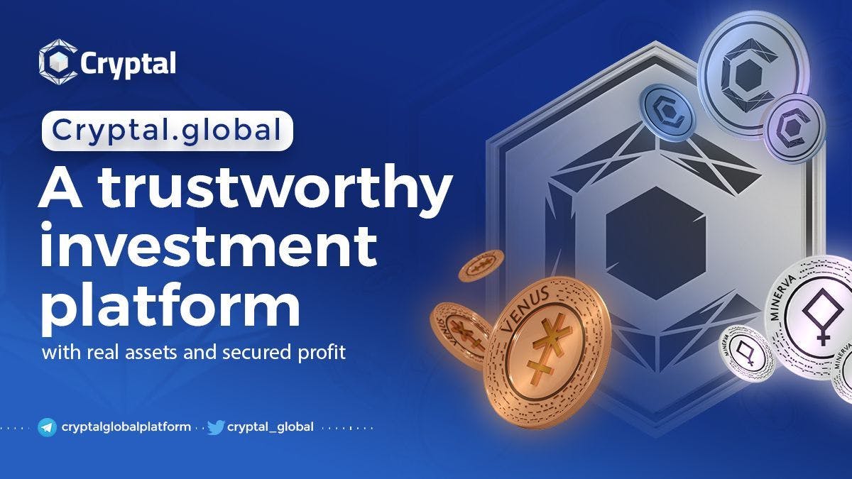 Cryptal.global: инвестиционная платформа с реальными активами и гарантированной прибылью