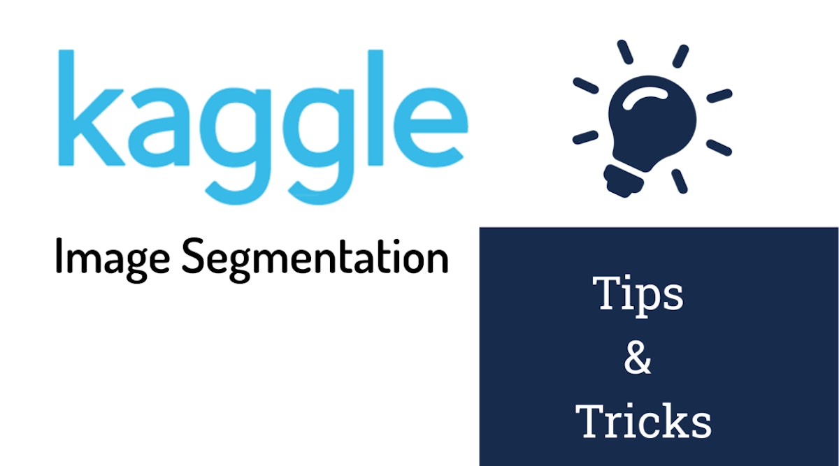 featured image - Image Segmentation: Tips and Tricks from 39 Kaggle Competitions