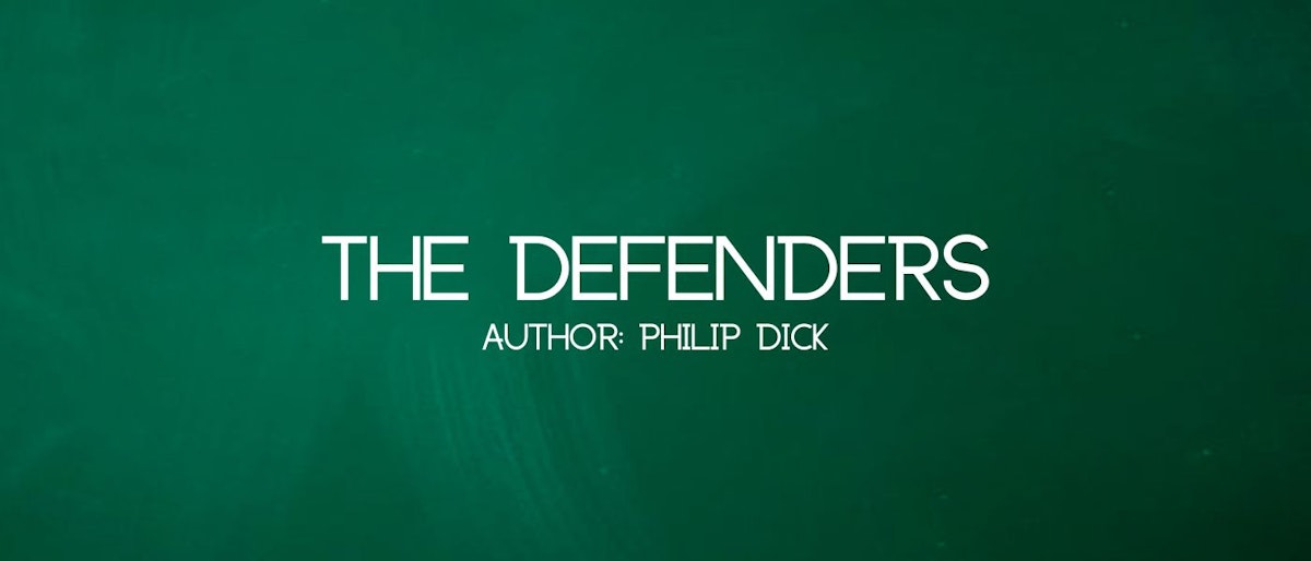 featured image - The Defenders by Philip K. Dick - Table of Links