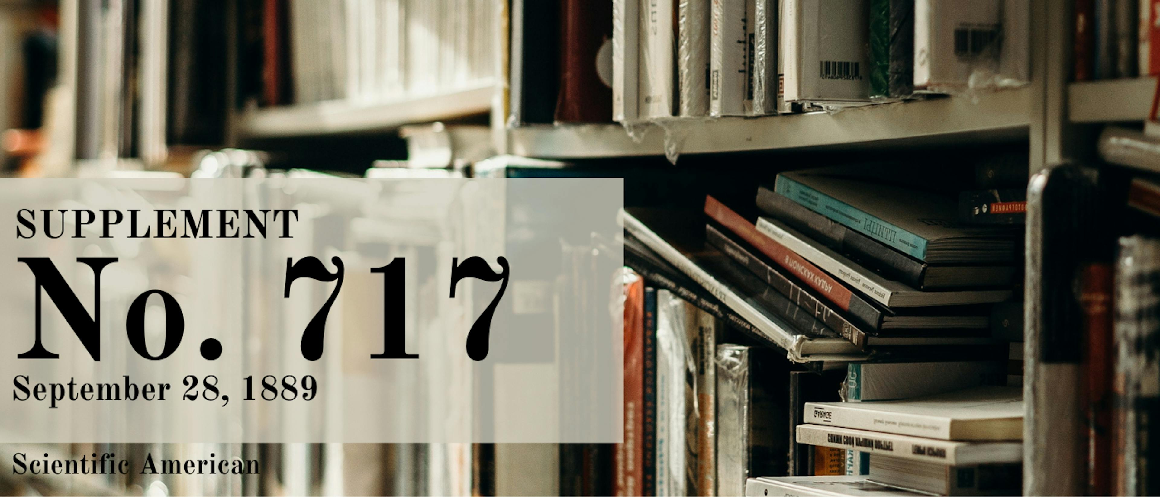 featured image - Scientific American Supplement, No. 717, September 28, 1889, by Various - Table of Links