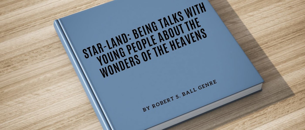 featured image - Star-land: Being Talks With Young People About the Wonders of the Heavens - Table of Links