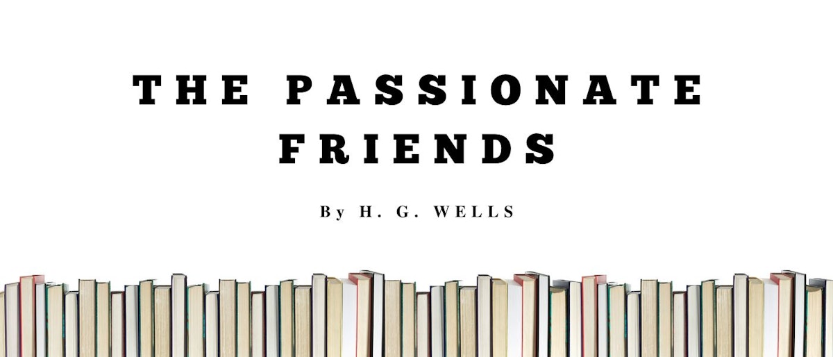 featured image - The Passionate Friends by H. G. Wells - Table of Links