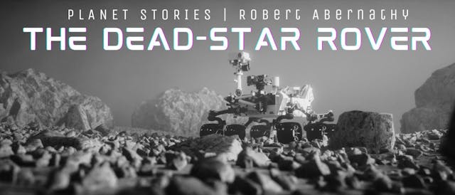 /the-dead-star-rover-by-robert-abernathy-table-of-links feature image
